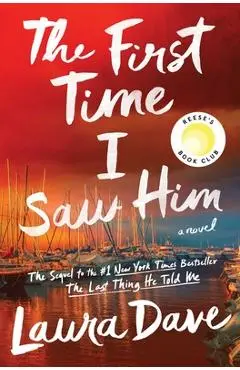 The First Time I Saw Him - Laura Dave