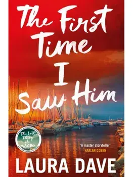 The First Time I Saw Him, Paperback/Laura Dave