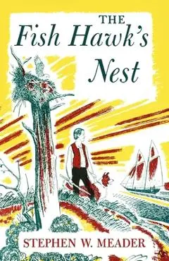 The Fish Hawk's Nest - Stephen W. Meader