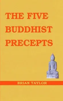 The Five Buddhist Precepts, Paperback/Brian F. Taylor