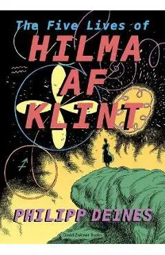 The Five Lives of Hilma AF Klint - Philipp Deines