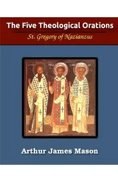 The Five Theological Orations (Illustrated) - St Gregory Nazianzen