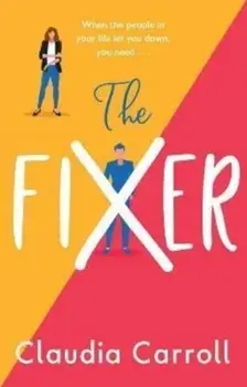 The Fixer. The new side-splitting novel from bestselling author Claudia Carroll, Paperback/Claudia Carroll