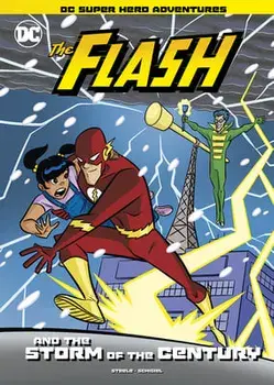 The Flash and the Storm of the Century, Paperback/Gregg Schigiel