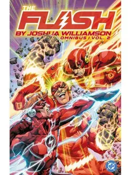 The Flash by Joshua Williamson Omnibus Vol. 2, Hardback/Guillermo Miguel March Dols