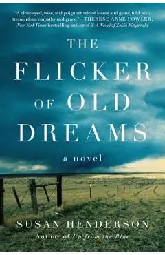 The Flicker of Old Dreams - Susan Henderson