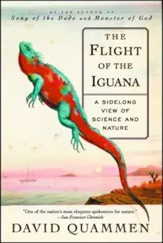 The Flight of the Iguana: A Sidelong View of Science and Nature, Paperback/David Quammen