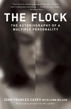 The Flock: The Autobiography of a Multiple Personality, Paperback/Joan Frances Casey