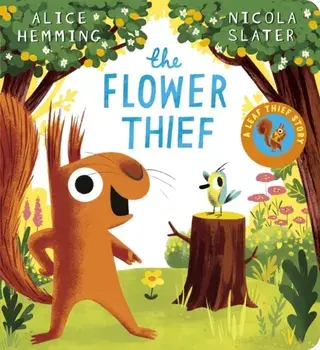 The Flower Thief (CBB), Board book/Alice Hemming