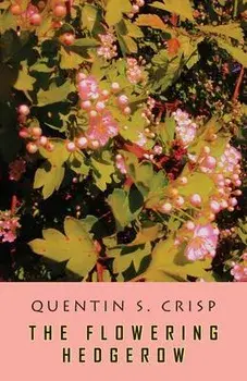 The Flowering Hedgerow, Paperback/Quentin S. Crisp