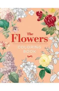 The Flowers Coloring Book: Hardback Gift Edition - Peter Gray