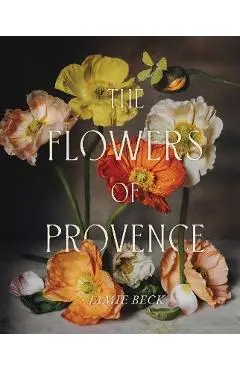 The Flowers of Provence - Jamie Beck