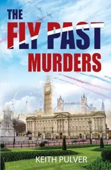 The Fly Past Murders, Paperback/Keith Pulver