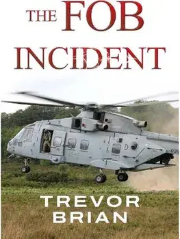 The FOB Incident, Paperback/Trevor Brian