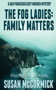 The Fog Ladies: Family Matters, Paperback/Susan McCormick