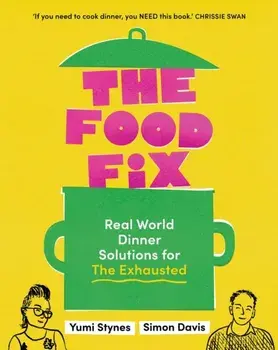The Food Fix. Real World Dinner Solutions for The Exhausted, Paperback/Simon Davis