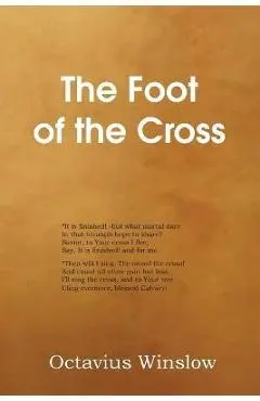 The Foot of the Cross - Octavius Winslow