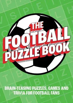 The Football Puzzle Book. Brain-Teasing Puzzles, Games and Trivia for Football Fans, Paperback/Summersdale Publishers