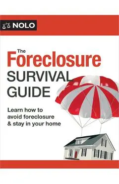 The Foreclosure Survival Guide: Keep Your House or Walk Away with Money in Your Pocket - Amy Loftsgordon