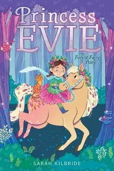 The Forest Fairy Pony, 1, Paperback/Sarah Kilbride