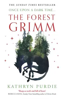 The Forest Grimm, Paperback/Kathryn Purdie