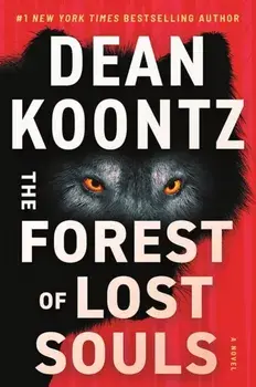 The Forest of Lost Souls. A Novel, Hardback/Dean Koontz