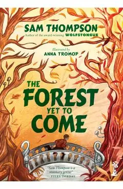The Forest Yet to Come - Sam Thompson
