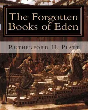 The Forgotten Books of Eden: Complete Edition, Paperback/Rutherford H. Platt