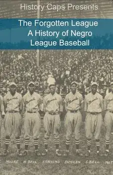 The Forgotten League: A History of Negro League Baseball, Paperback/Frank Foster