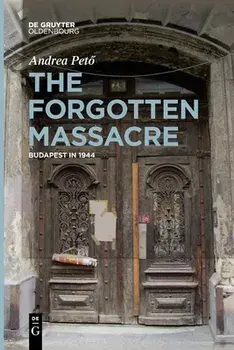 The Forgotten Massacre, Paperback/Andrea Pető