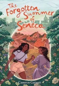 The Forgotten Summer of Seneca. A Novel, Hardback/Camryn Garrett