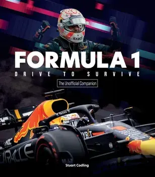 The Formula 1 Drive to Survive Unofficial Companion. The Stars, Strategy, Technology, and History of F1, Paperback/***
