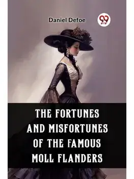 The Fortunes and Misfortunes of the Famous Moll Flanders, Paperback/***