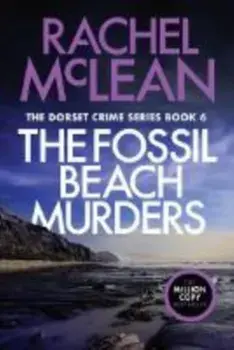 The Fossil Beach Murders. 2 New edition, Paperback/Rachel McLean
