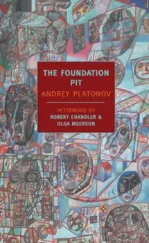 The Foundation Pit, Paperback/Andrey Platonov