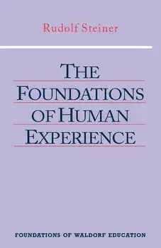 The Foundations of Human Experience, Paperback/Rudolf Steiner