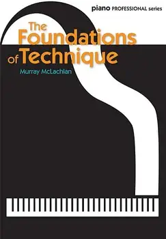The Foundations of Technique, Paperback/Murray McLachlan
