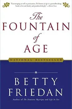 The Fountain of Age, Paperback/Betty Friedan