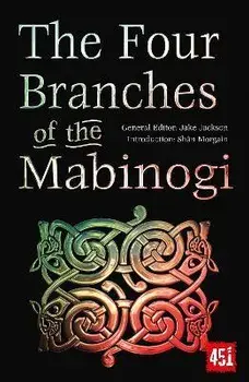 The Four Branches of the Mabinogi. Epic Stories, Ancient Traditions, New ed, Paperback/***