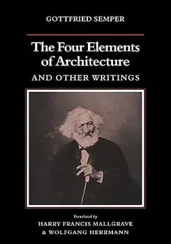 The Four Elements of Architecture and Other Writings, Paperback/Gottfried Semper