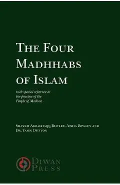 The Four Madhhabs of Islam - Abdalhaqq Bewley