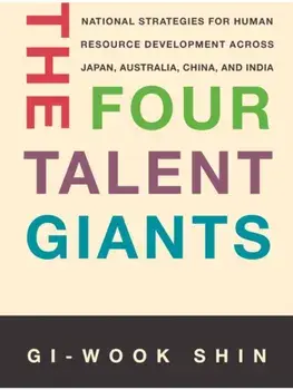 The Four Talent Giants. National Strategies for Human Resource Development Across Japan, Australia, China, and India, New ed, Paperback/Gi-Wook Shin