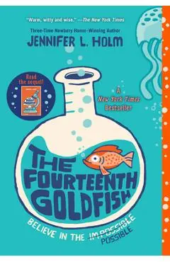 The Fourteenth Goldfish - Jennifer L. Holm