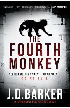 The Fourth Monkey - J. D. Barker