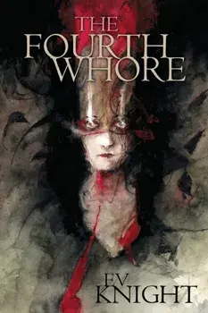 The Fourth Whore, Paperback/Ev Knight
