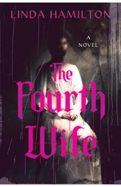 The Fourth Wife - Linda Hamilton