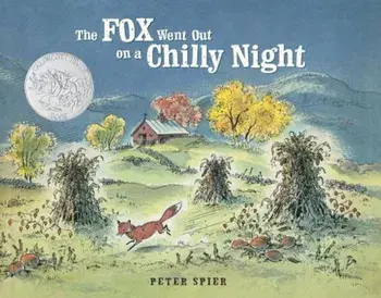 The Fox Went Out on a Chilly Night, Hardcover/Peter Spier