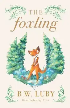 The Foxling, Paperback/Byron W. Luby