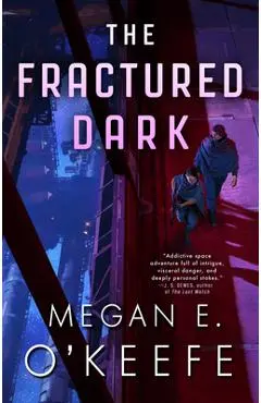 The Fractured Dark - Megan E. O'keefe
