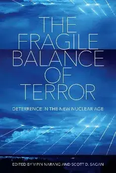The Fragile Balance of Terror: Deterrence in the New Nuclear Age, Paperback/Vipin Narang